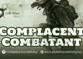 The Complacent Combatant