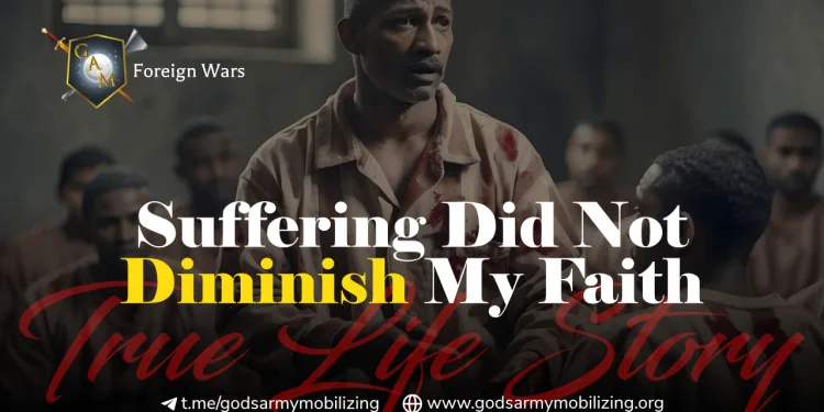 Suffering Did Not Diminish My Faith