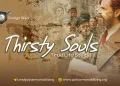 Thirsty Souls