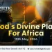 God’s Divine Plan for Africa