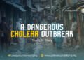 A Dangerous Cholera Outbreak