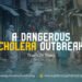 A Dangerous Cholera Outbreak
