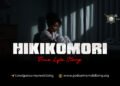 HIKIKOMORI