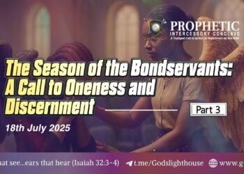 #243 | The Season of the Bondservants: A Call to Oneness & Discernment [Pt. 3]