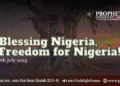 #255 | Blessing Nigeria, Freedom For Nigeria