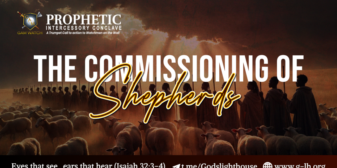 #257 | The Commissioning of Shepherds