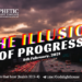 #269 | False Forward: The Illusion of Progress