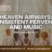 #273 | Heaven Airways: Consistent Fervency & Music