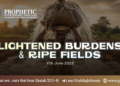 #272 | Lightened Burdens and Ripe Fields