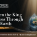 #270 | When the King Moves on Earth